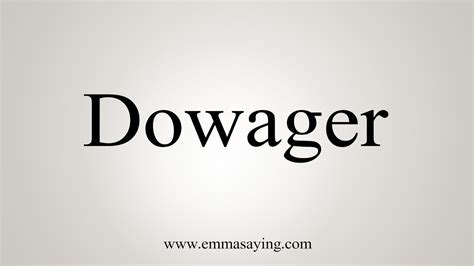 dowager traduction|how to say dowager.